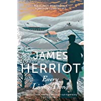 Los mejores  - Every Living Thing: The Classic Memoirs of a Yorkshire Country Vet (James Herriot 5)